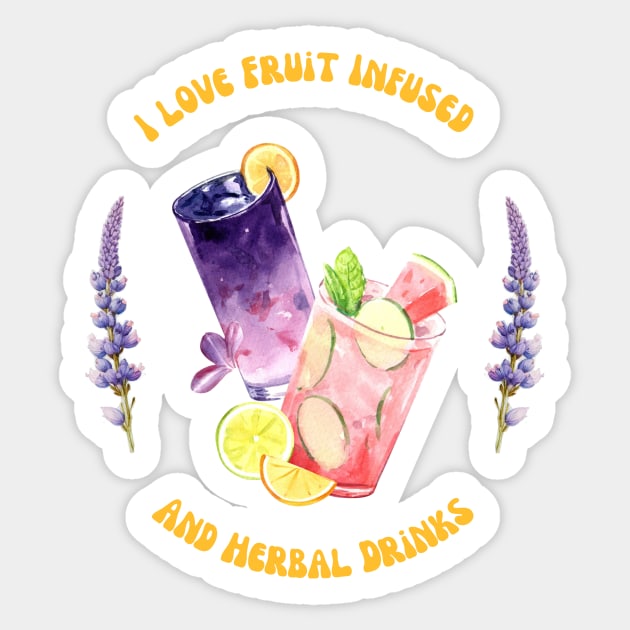 I Love Fruit Infused and Herbal Drinks Sticker by SearayArtCo